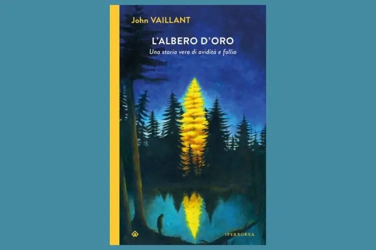 L'albero d'oro, di John Vaillant: 